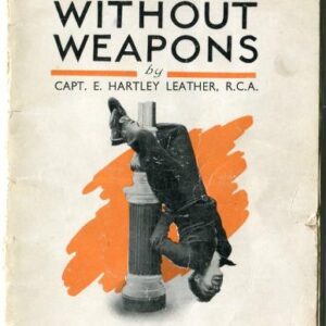 Booklet Combat Without Weapons by Capt. Hartley Leather, R.C.A. - 1942.