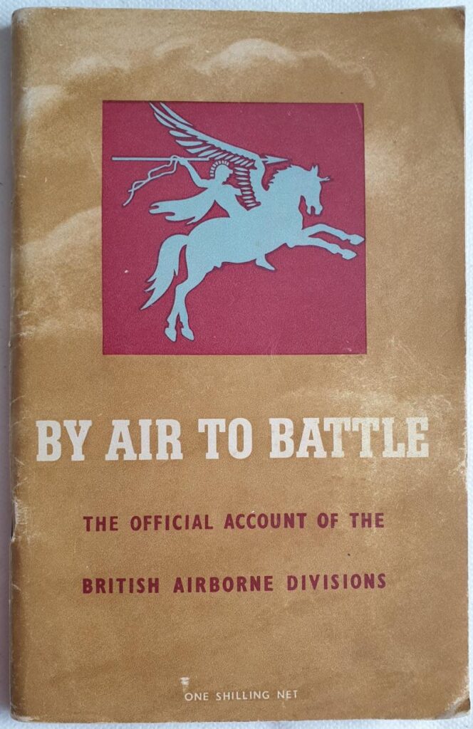 By Air to Battle. The Official Account of the British Airborne Divisions.