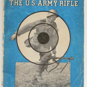 Booklet "How To Shoot The U.S. Army Rifle - The Infantry Journal"