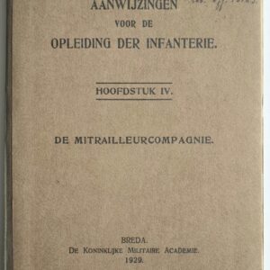 Aanwijzingen 725 - Aanwijzingen voor de Opleiding der Infanterie - Hoofdstuk IV - de Mitrailleurcompagnie.